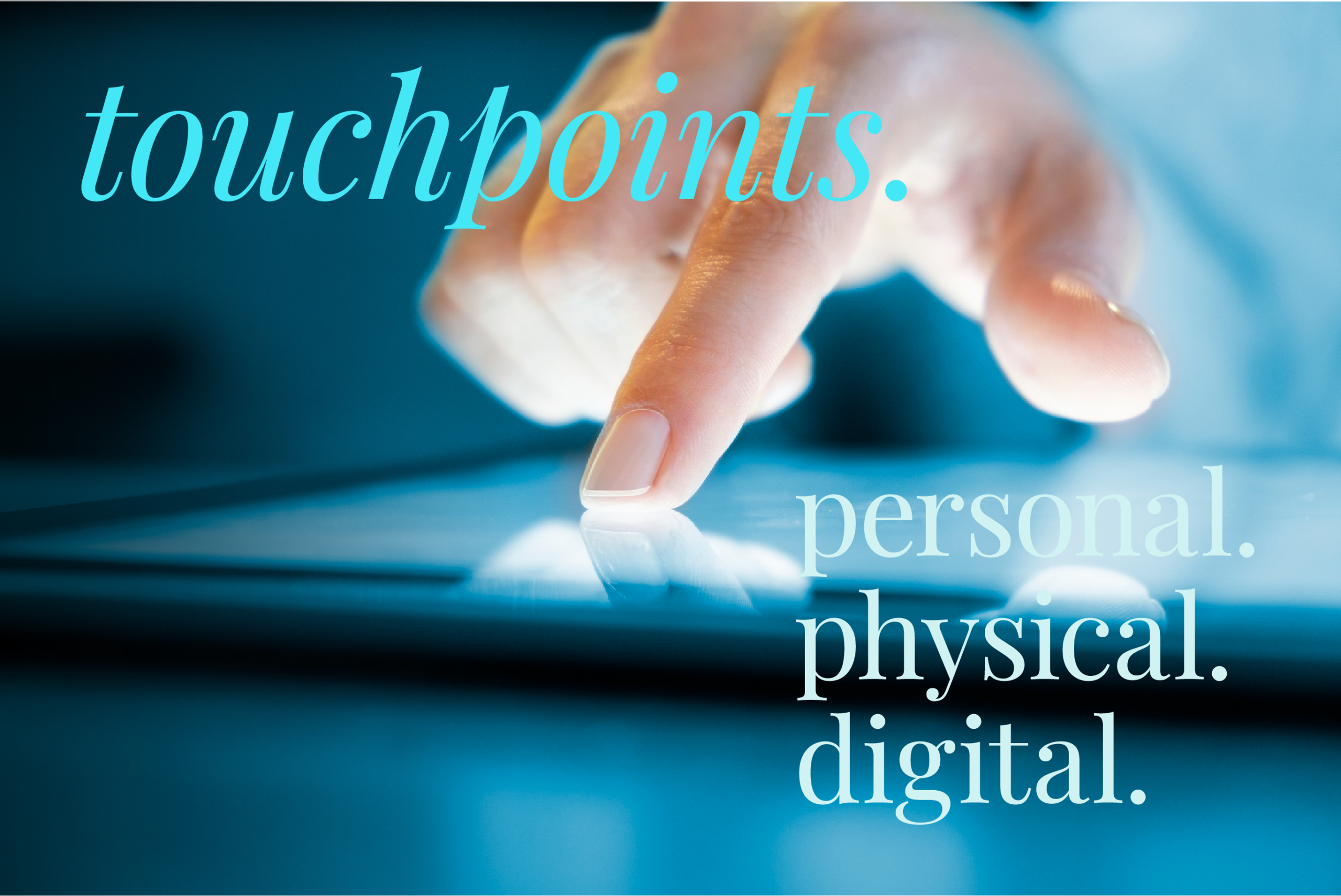 TOUCHPOINTS